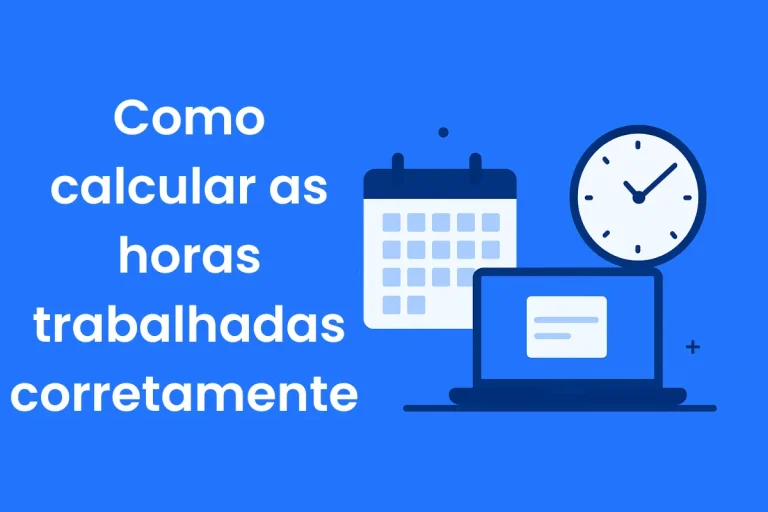 Como calcular as horas trabalhadas corretamente
